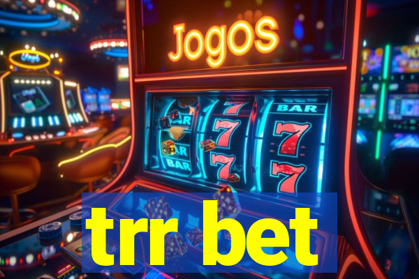 trr bet